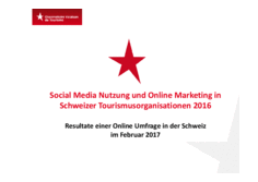 Social Media Nutzung und Online Marketing in Schweizer Tourismusorganisationen 2016